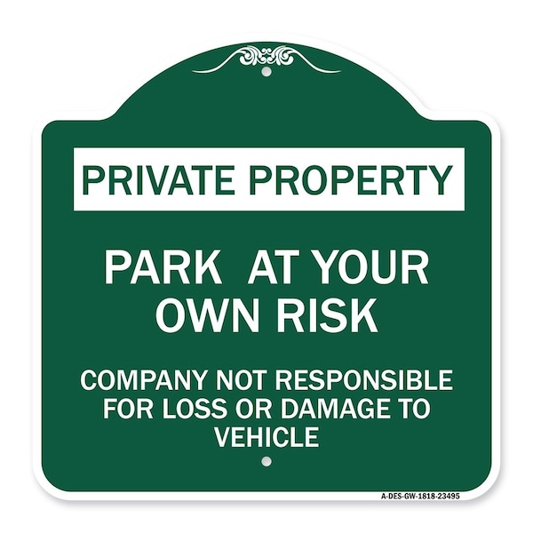 Park at Your Own Risk Company Not Responsible for Loss or Damage to Vehicle, A-DES-GW-1818-23495